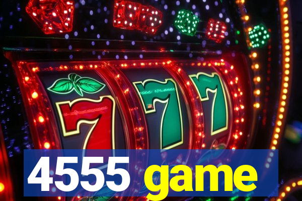 4555 game